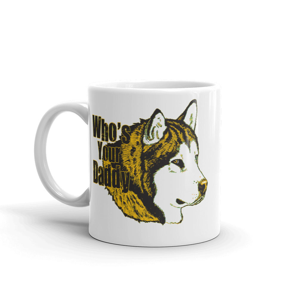 Who's Your Daddy? - Alaskan Malamute Mug - Coffee Mug