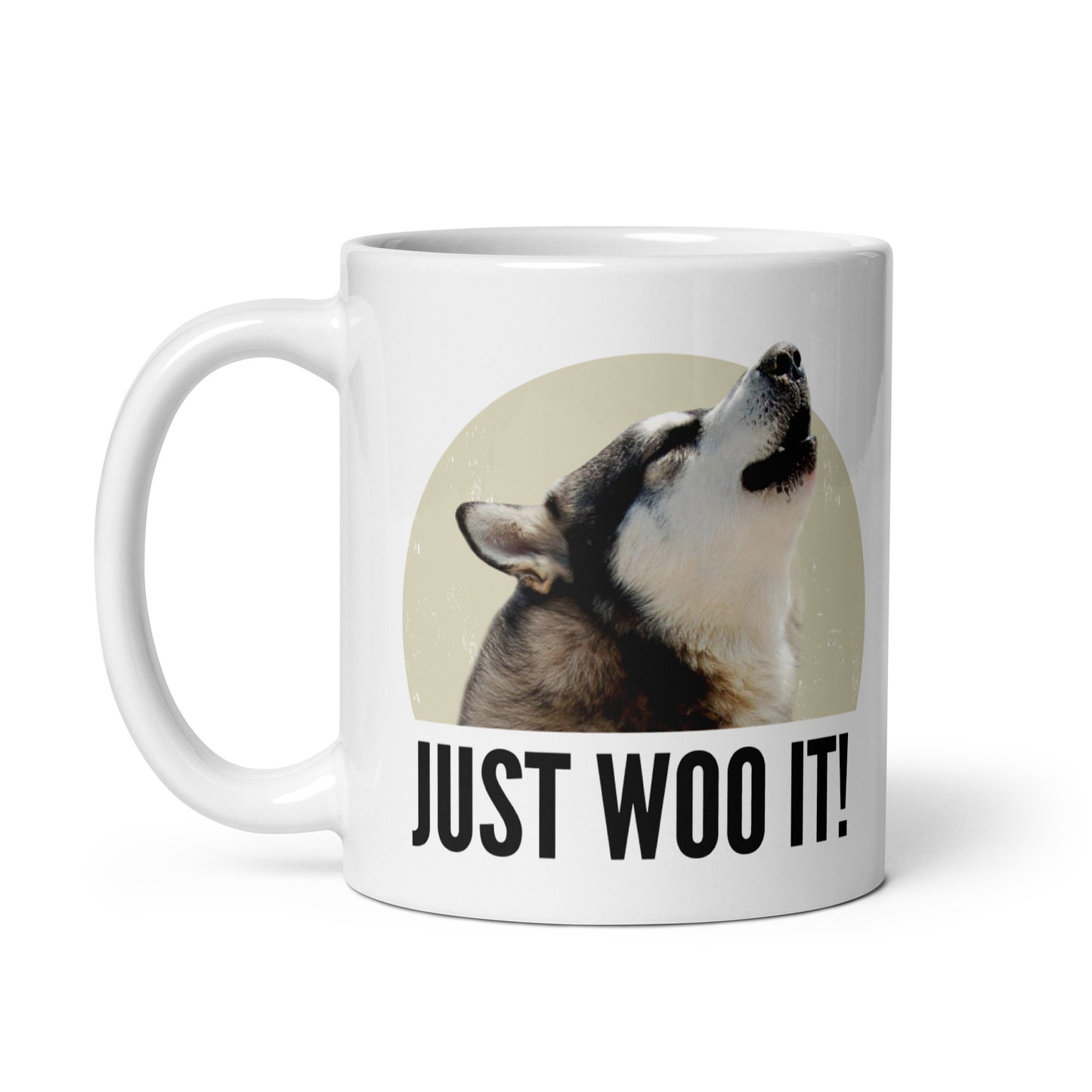 CUSTOM - JUST WOO IT! - Alaskan Malamute, Siberian Husky Mug - Coffee Mug
